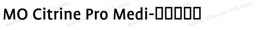 MO Citrine Pro Medi字体转换